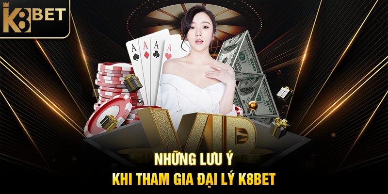Đại Lý K8BET - Cơ Hội Hợp Tác Vàng Trong Ngành Cá Cược Những Lưu Ý Khi Tham Gia Đại Lý K8BET